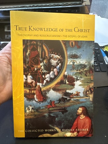 True Knowledge of the Christ: Theosophy and Rosicrucianism - The Gospel of John