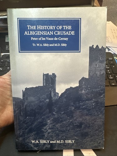 The History of the Albigensian Crusade: Peter of les Vaux-de-Cernay's `Historia 